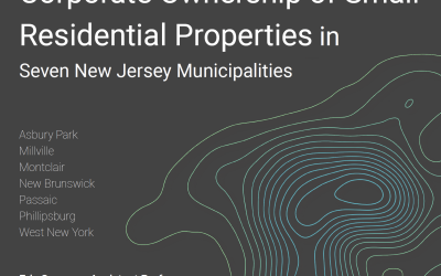 New Report on Corporate Ownership of Small Residential Properties in 7 Municipalities in New Jersey